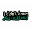 I Didn’t Know You Could Read Enamel Lapel Pin Badge