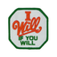 I Will If You Will Patch Iron On (7 x 7cm)