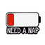 Social Battery Need A Nap Pin Badge