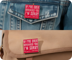 I'm Sorry If I Ever Offended You Funny Pin Badge