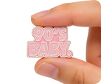 90's Baby Pink Pin Badge