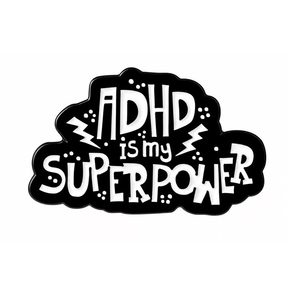 ADHD Is My Superpower Enamel Pin Badge