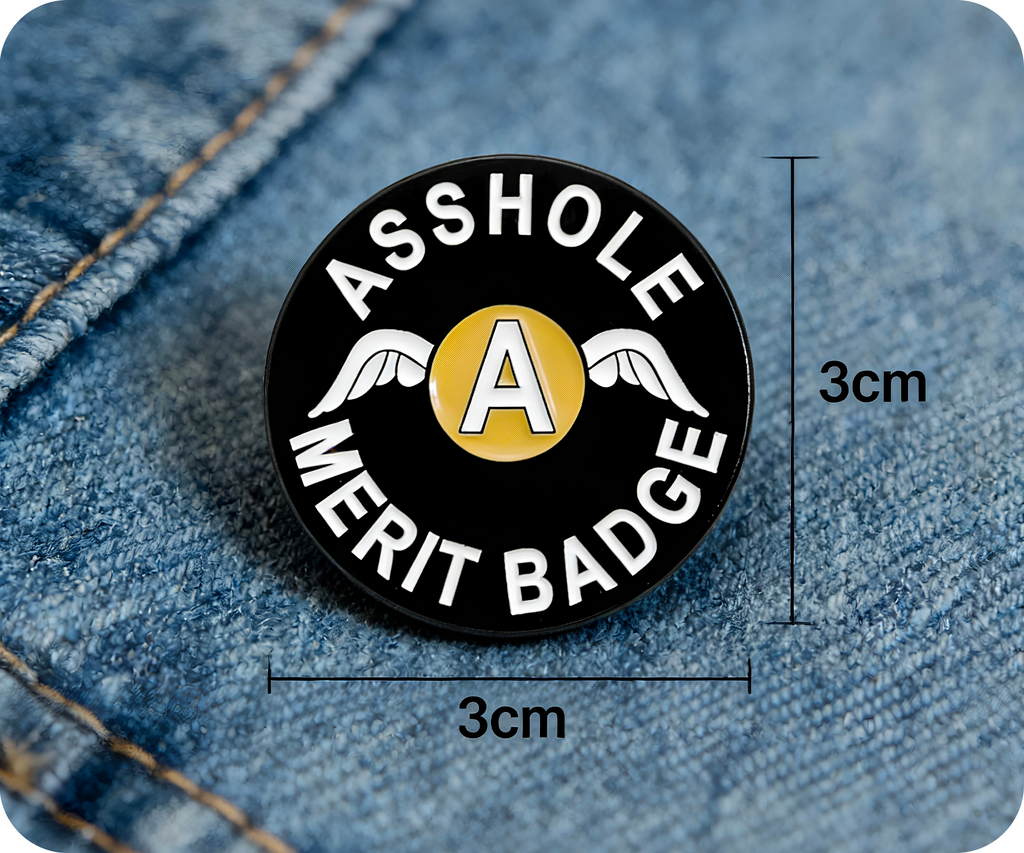 Asshole Merit Black Pin Badge