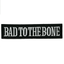 Parche Termoadhesivo "Bad To The Bone" (13x 3cm)