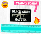 Black Guns Matter Assault Rifle Iron On Patch (7.8 x 5cm)