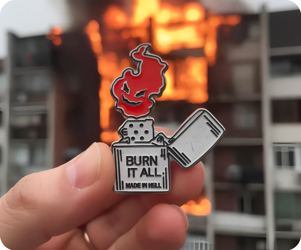 Burn It All Lighter Pin Badge