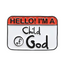 Hello I'm A Child Of God Christian Pin Badge
