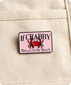 If Crabby Return to the Beach Enamel Pin Badge