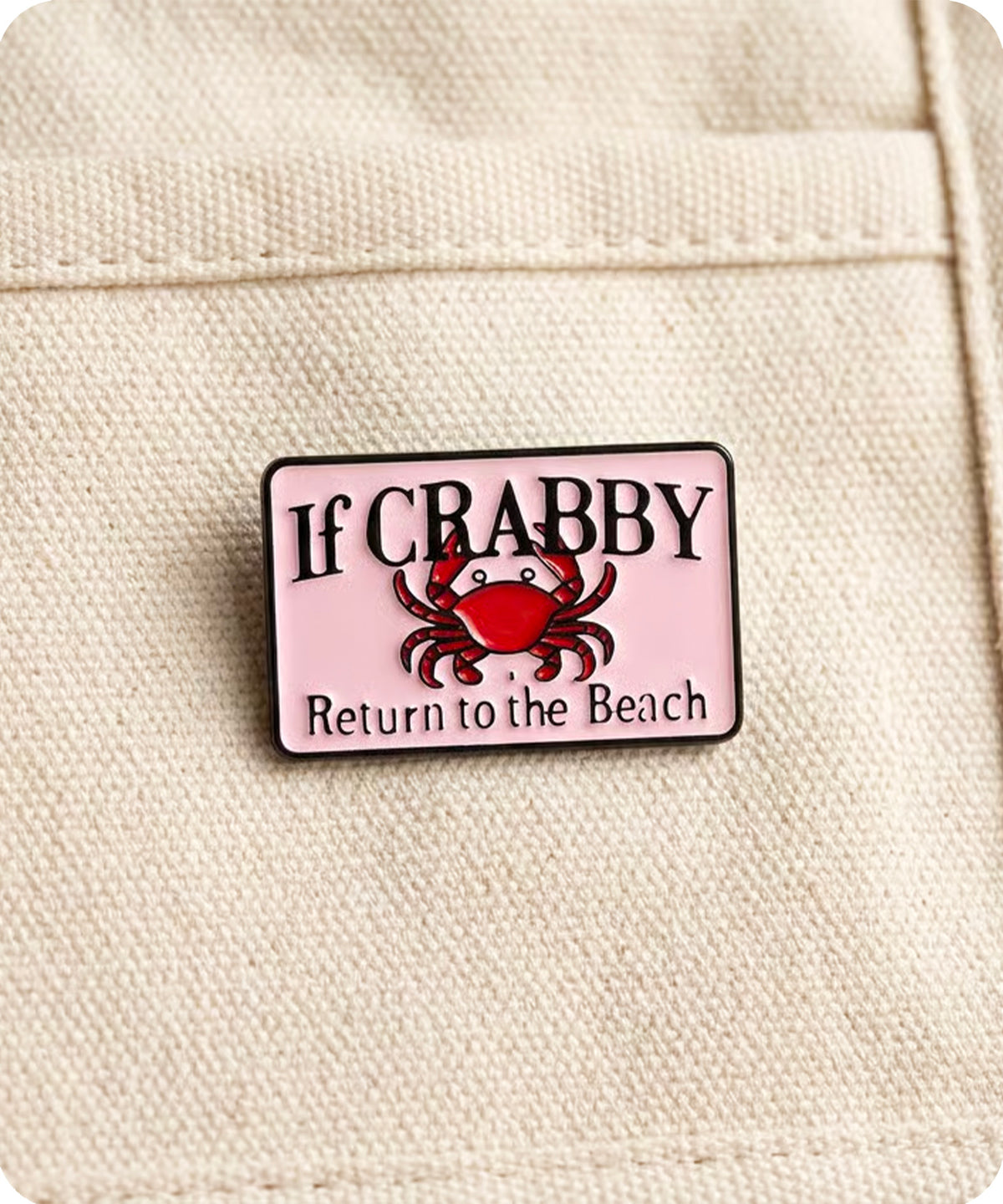 If Crabby Return to the Beach Enamel Pin Badge
