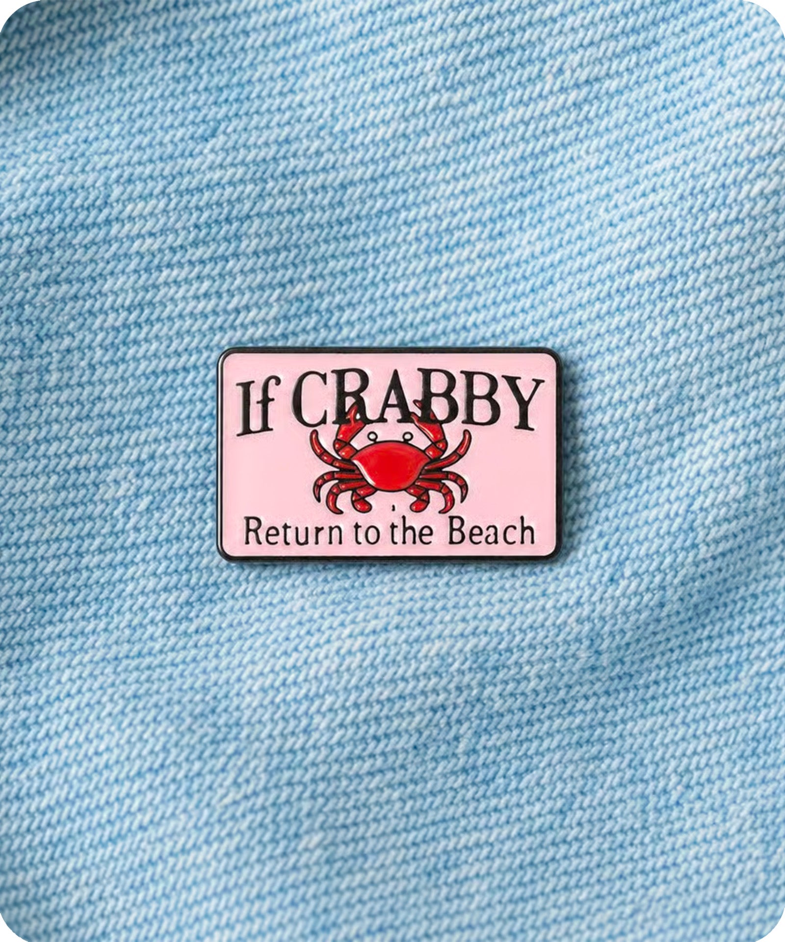 If Crabby Return to the Beach Enamel Pin Badge