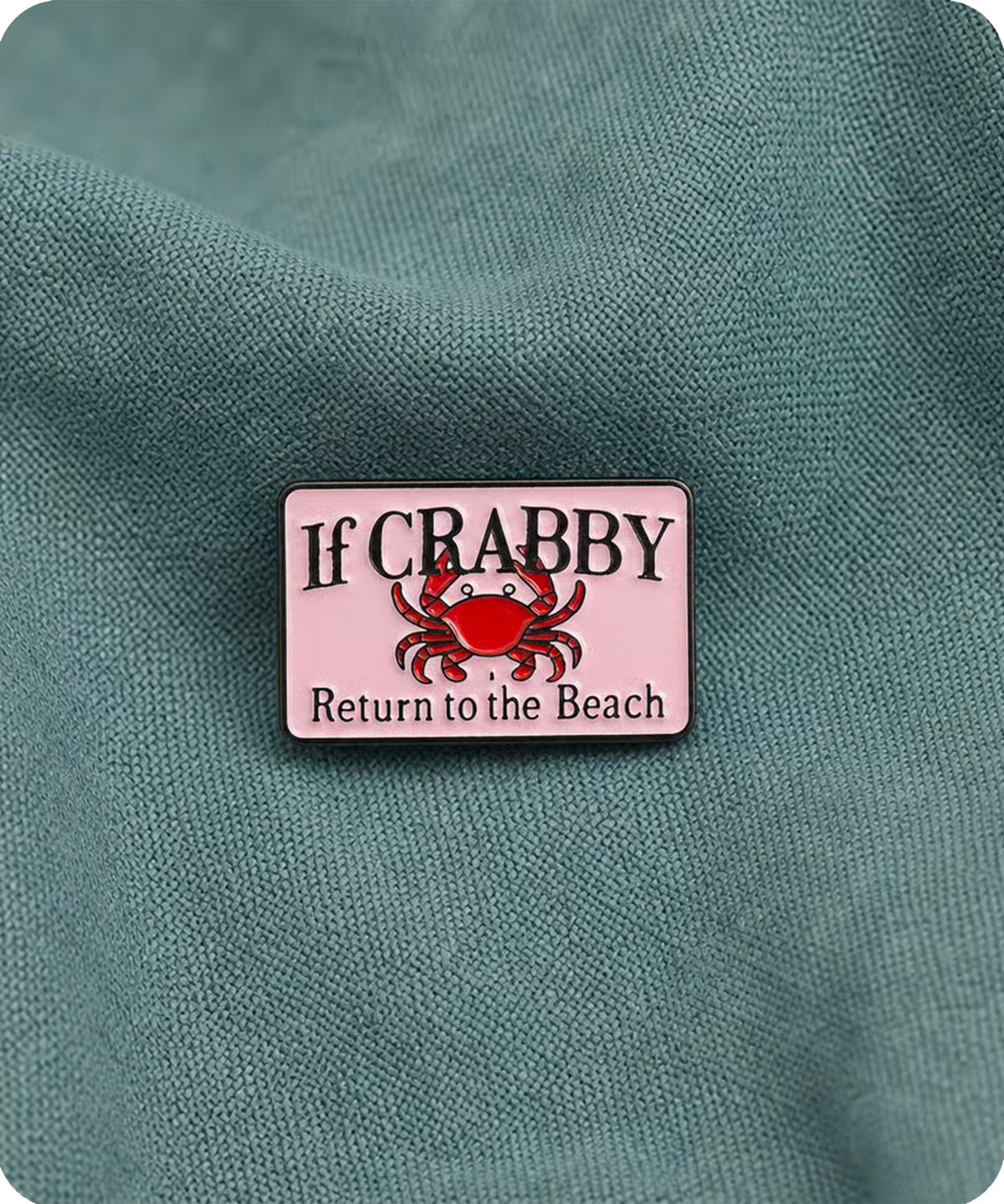 If Crabby Return to the Beach Enamel Pin Badge