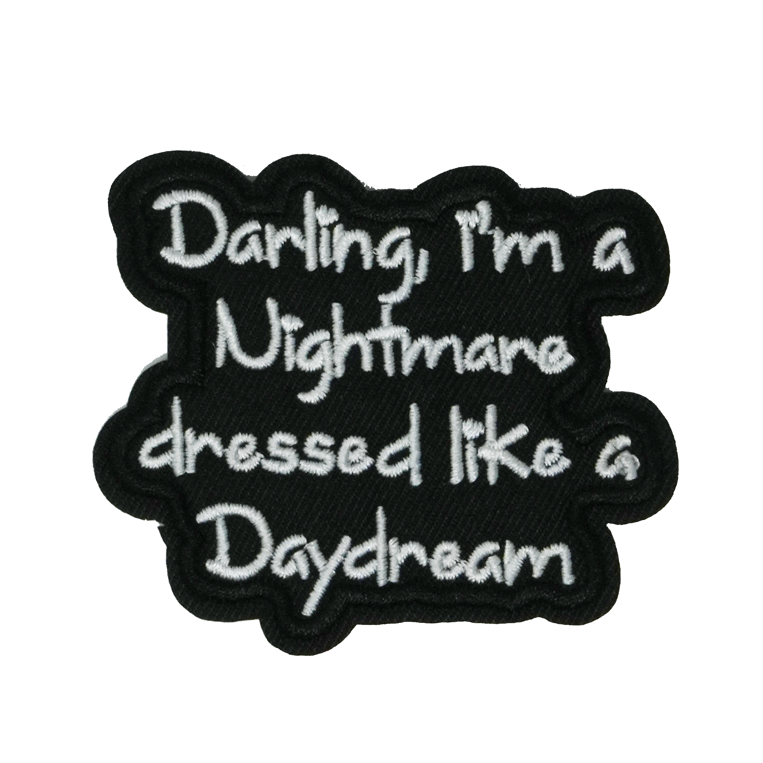 Darling I'm A Nightmare Dressed As a Daydream Patch Iron On (7 x 5cm) Main image