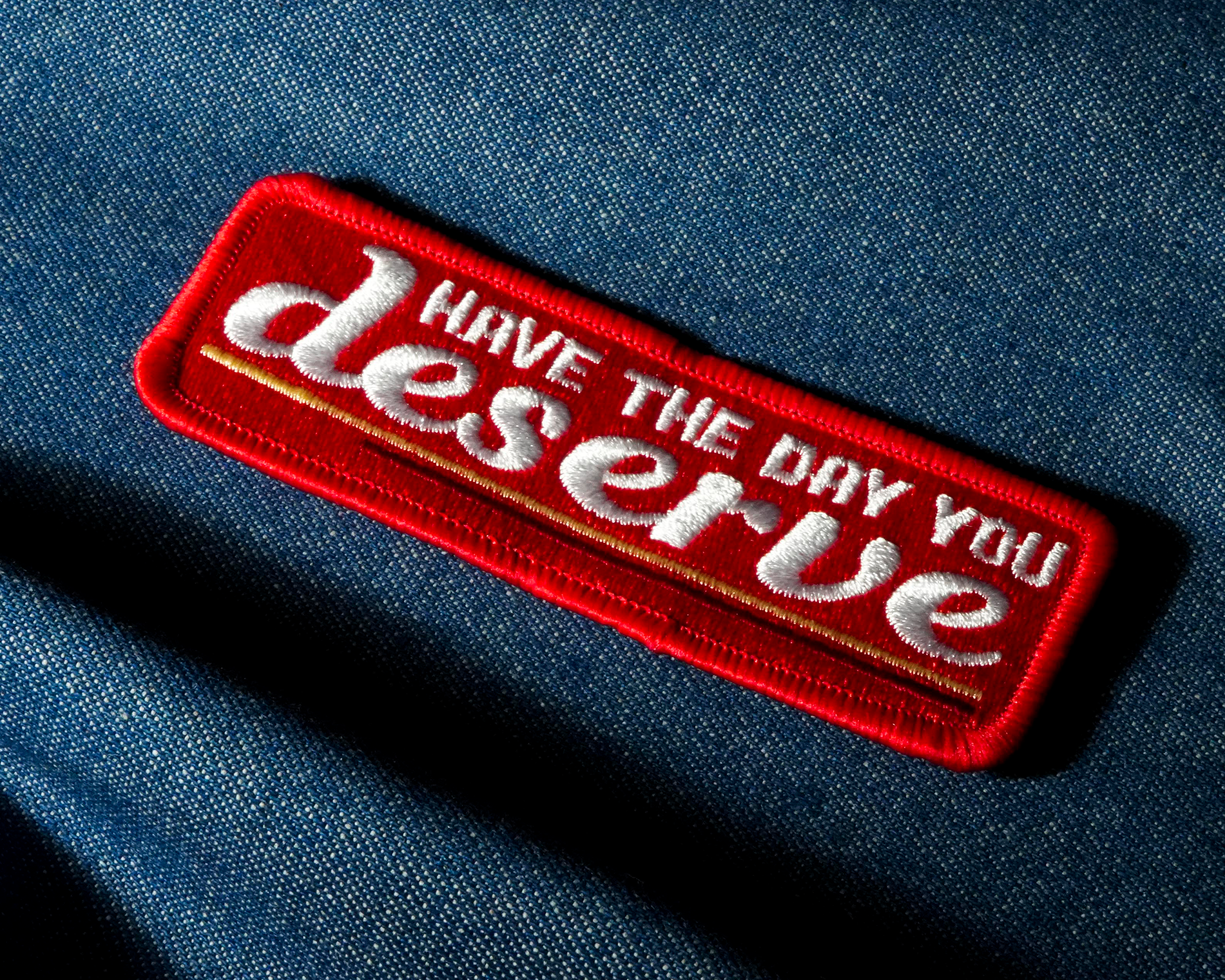 Have The Day You Deserve Patch Iron On (10 x 3.5cm) Secondary image