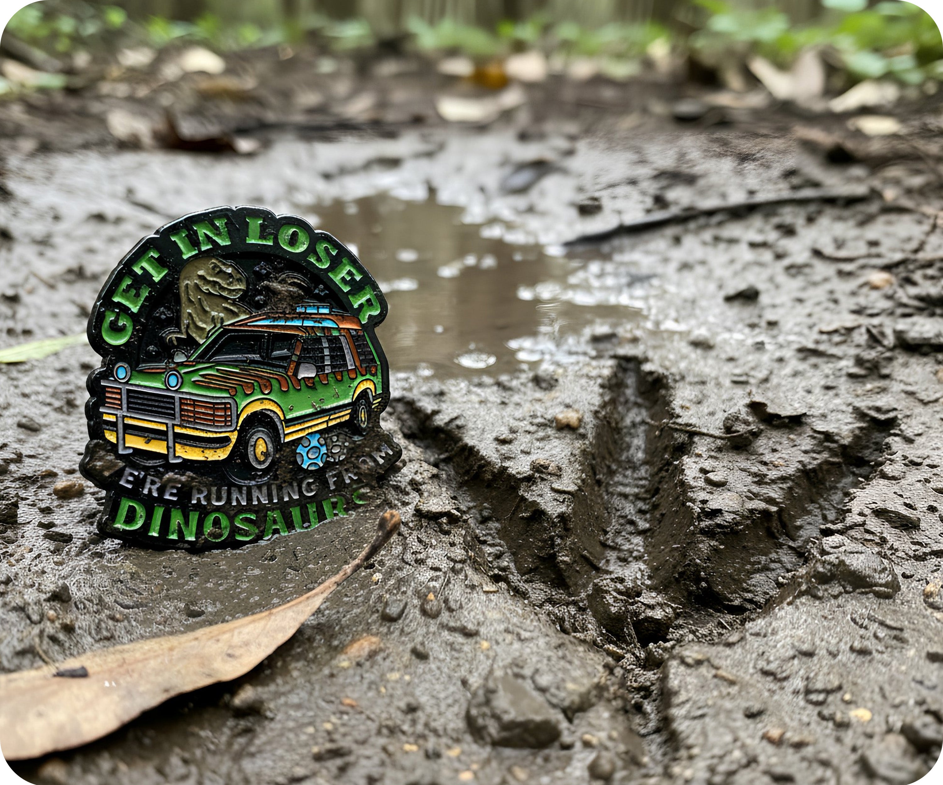 Get In Loser We're Running From Dinosaurs Pin Badge