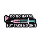 Insignia de enfermera "No hagas daño, pero no te dejes pisotear"