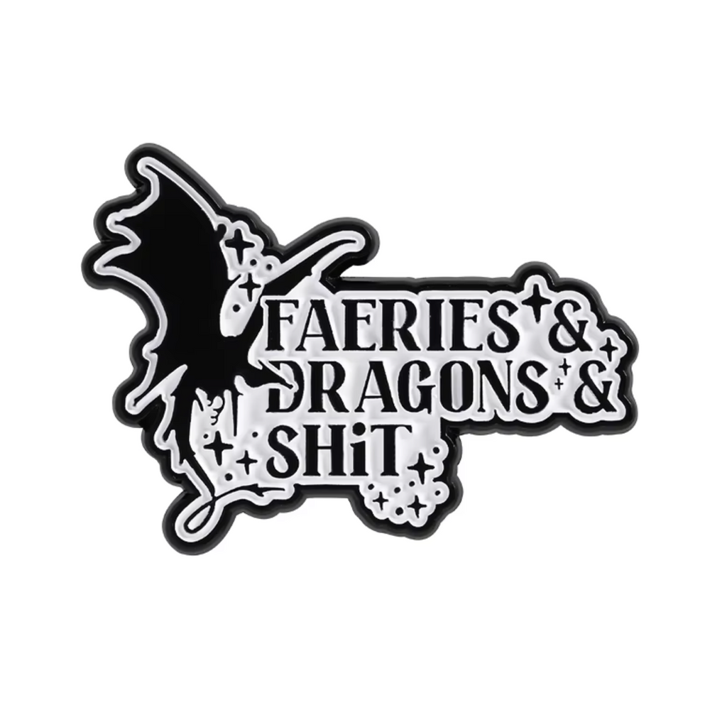 Fairies & Dragons & Shit Gaming Fantasy Pin Badge
