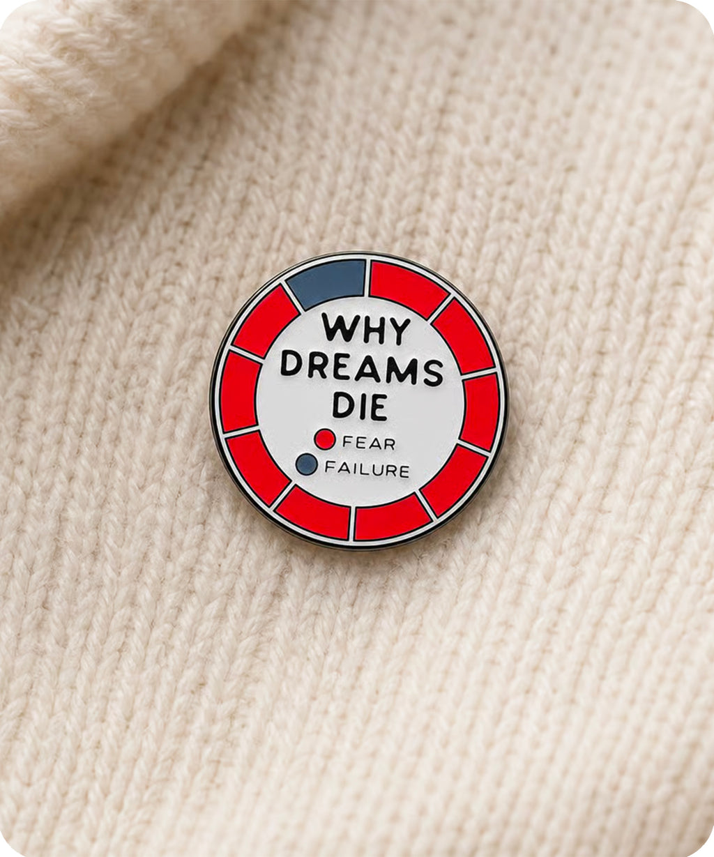Why Dreams Die Enamel Pin Badge