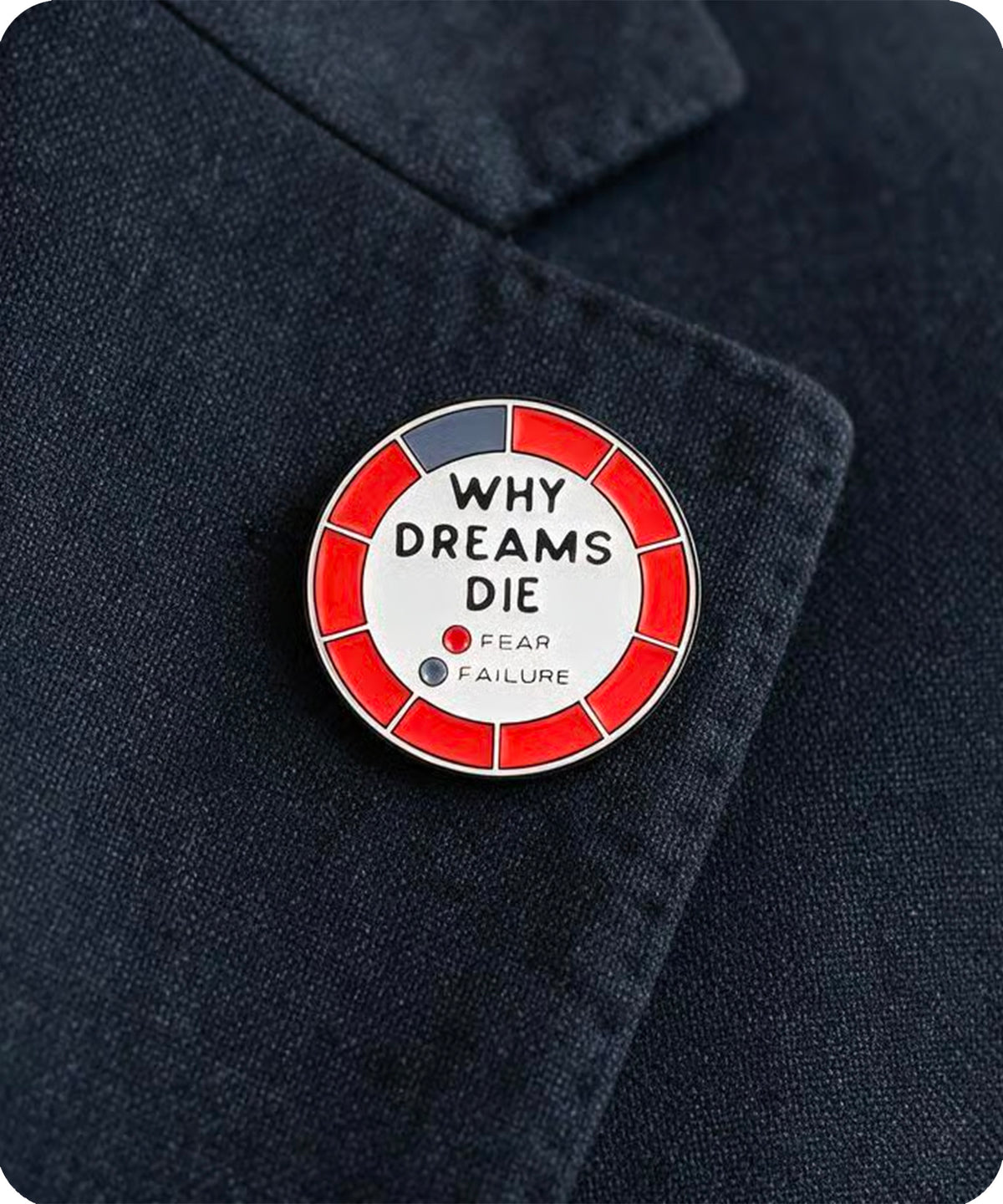 Why Dreams Die Enamel Pin Badge
