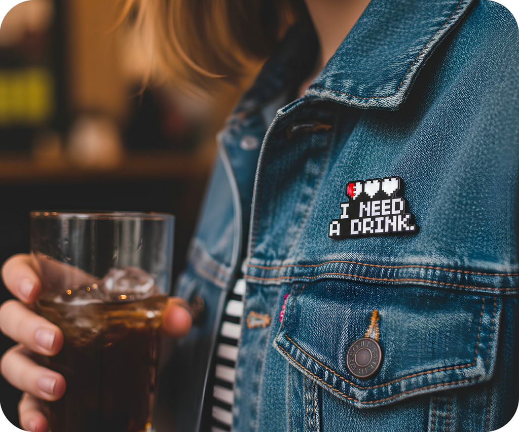 I Need A Drink Gamer Pin Badge