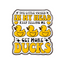 The Little Voices In My Head Keep Telling Me Get More Ducks Enamel  Pin Badge