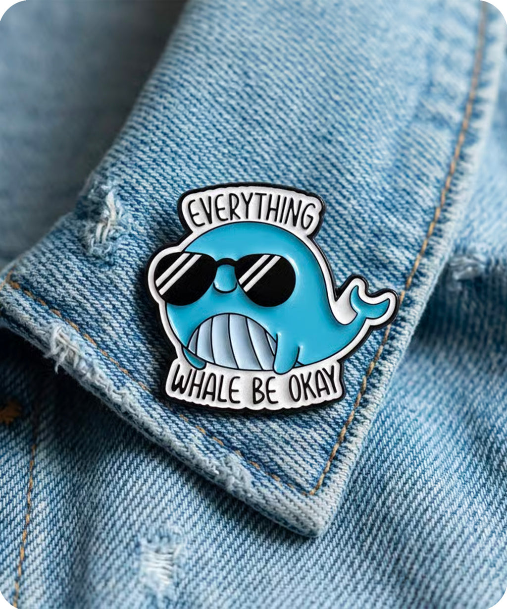 Everything Whale Be Okay Enamel Pin Badge
