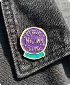 I Create My Own Future Enamel Lapel Pin Badge