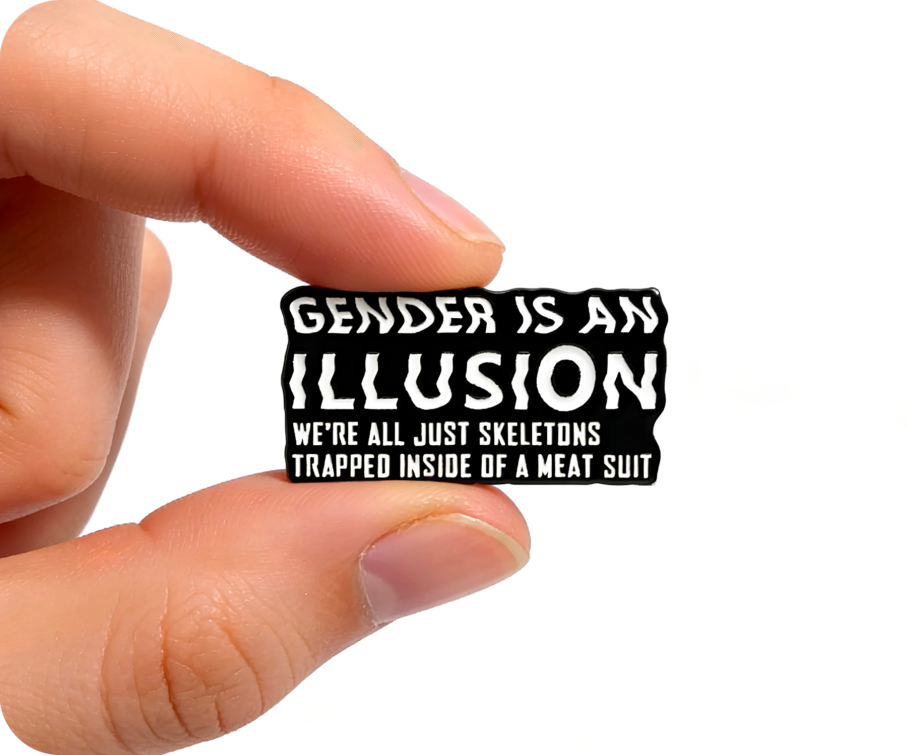 Gender Is An Illusion Pin Badge