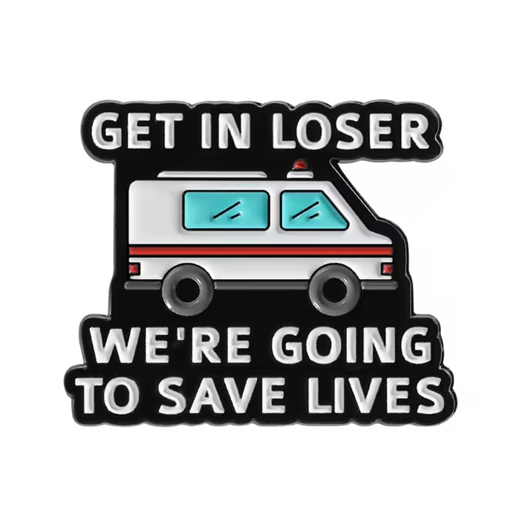 Sube perdedor, vamos a salvar vidas, insignia de pin médico de ambulancia