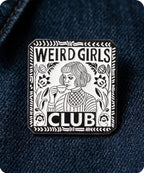Weird Girls Club Enamel Pin Badge