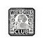 Weird Girls Club Enamel Pin Badge