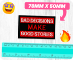 Bad Decisions Make For Good Stories Iron On Patch (7.8 x 5cm)