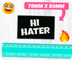 Hi Hater Black Iron On Patch (7.8 x 5cm)