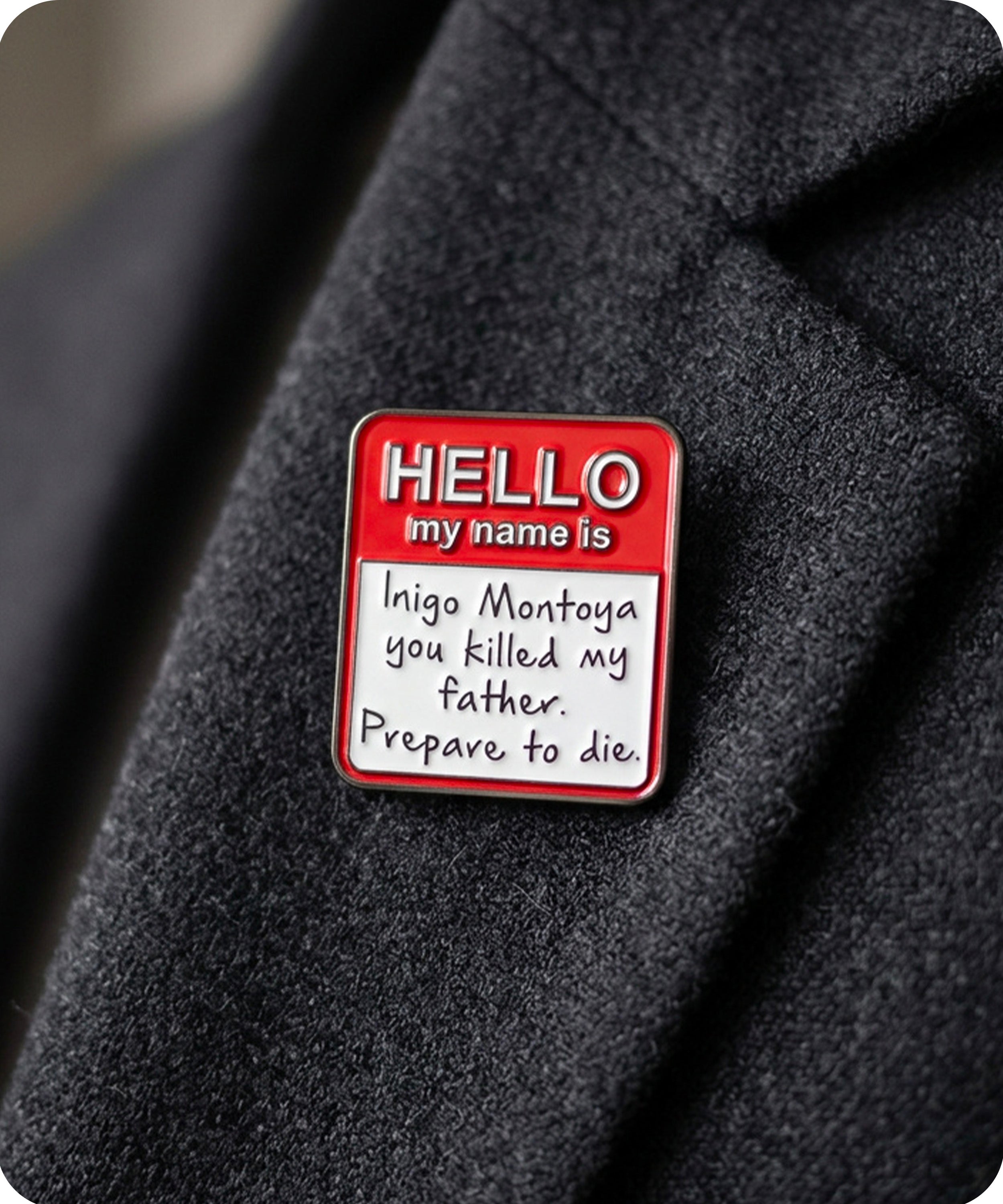 Hello My Name Is Inigo Montoya Enamel Lapel Pin Badge Imagen secundaria del producto