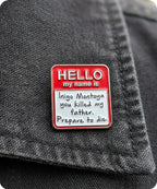 Hello My Name Is Inigo Montoya Enamel Lapel Pin Badge