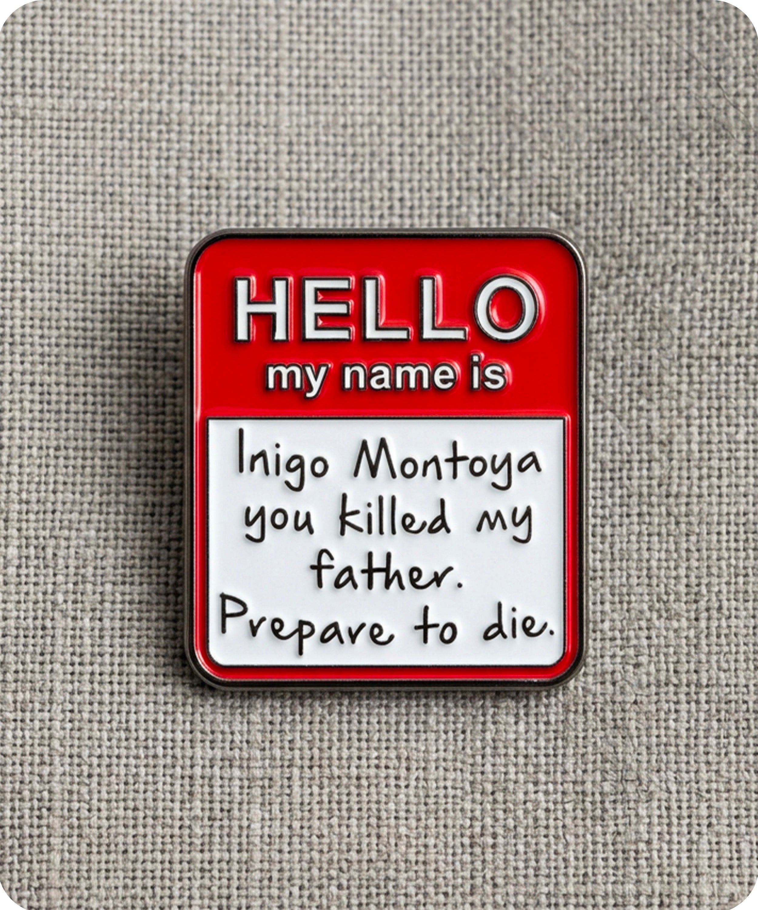 Hello My Name Is Inigo Montoya Enamel Lapel Pin Badge