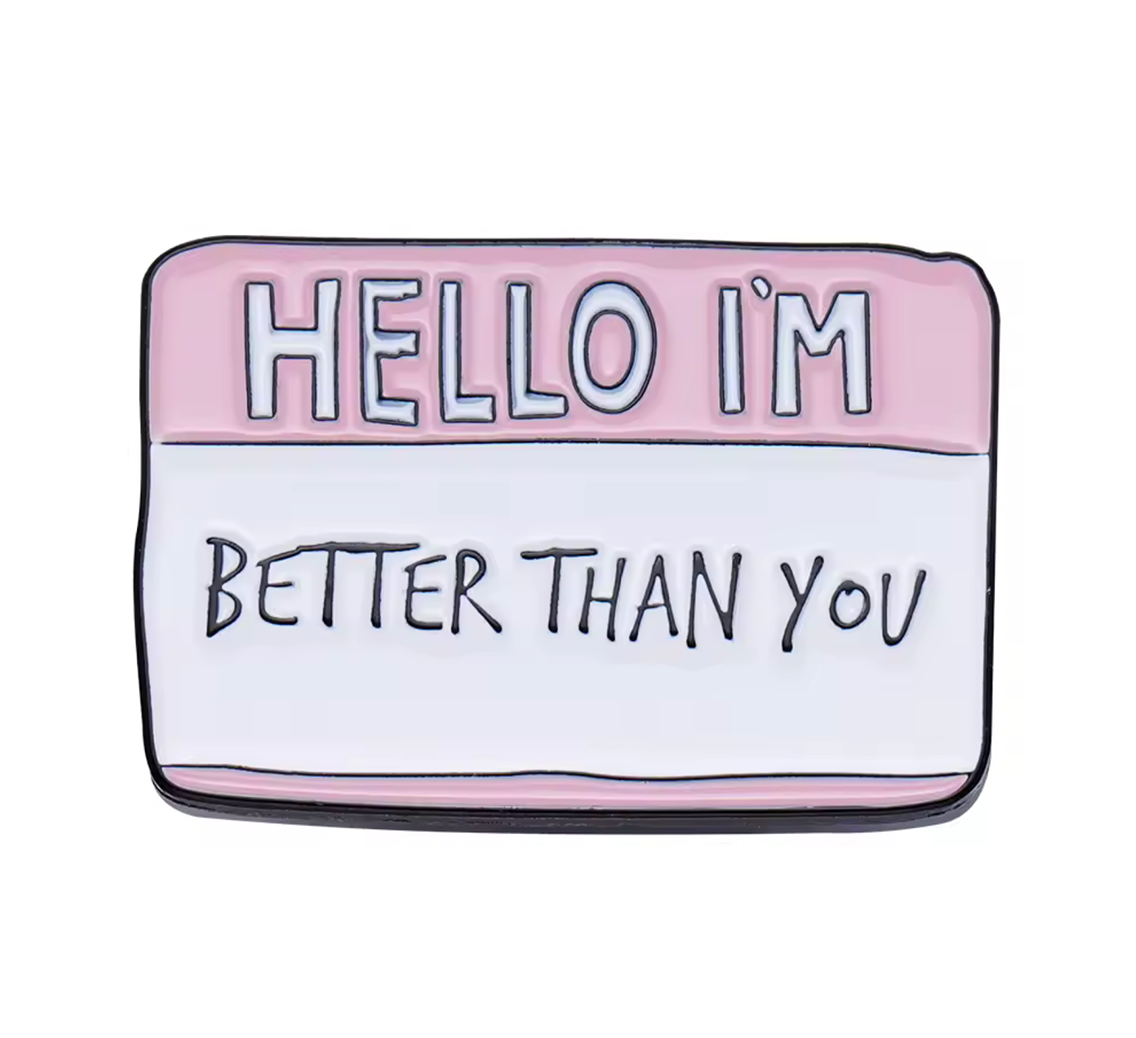 Hola, soy mejor que tú, pin. Imagen principal del producto