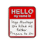 Hello My Name Is Inigo Montoya Enamel Lapel Pin Badge