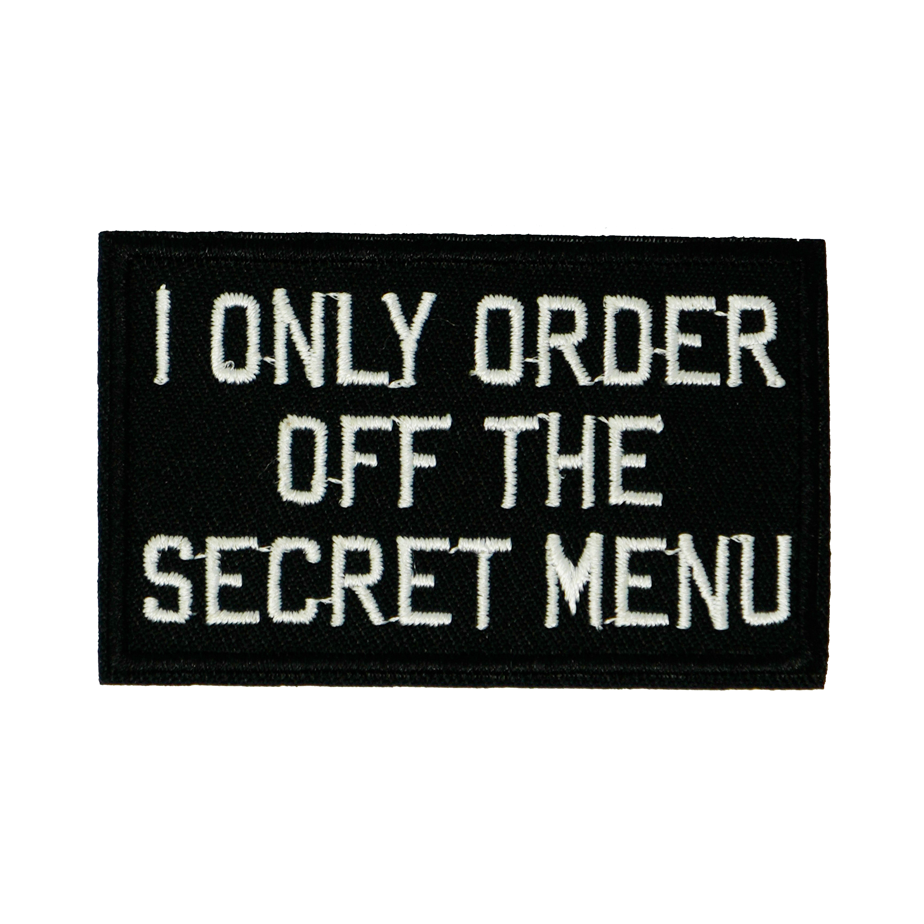 I Only Order Off The Secret Menu Iron On Patch (7.8 x 5cm) Main image