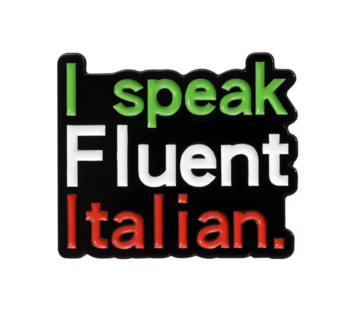 Chapa con el lema "Hablo italiano con fluidez" Imagen principal del producto