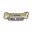 It's Going Tibia Okay Medical Skeleton Pin Badge