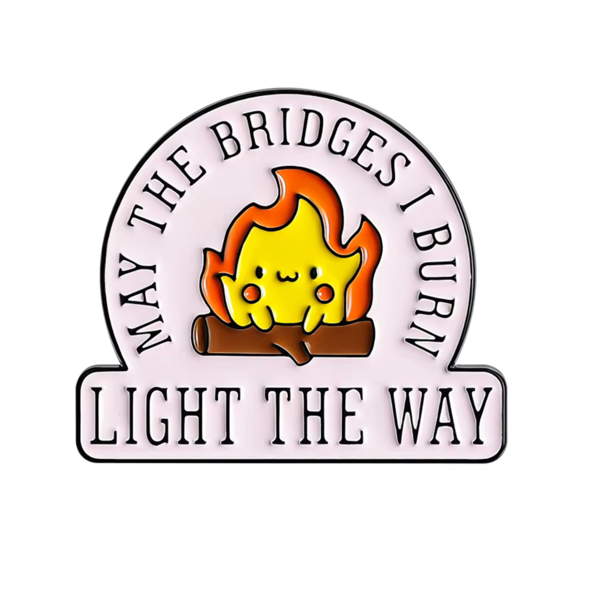 Que los puentes que quemes te iluminen el camino, divertido pin. Imagen principal del producto