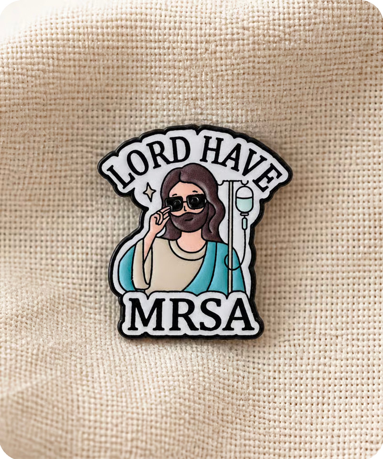 Lord Have MRSA Enamel Pin Badge