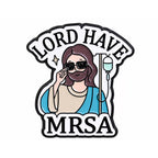 Lord Have MRSA Enamel Pin Badge