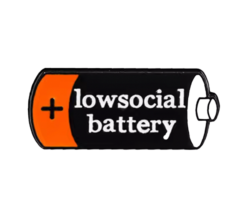 Low Social Battery Pin Badge