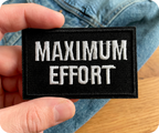 Maximum Effort Funny Black Iron On Patch (7.8 x 5cm)
