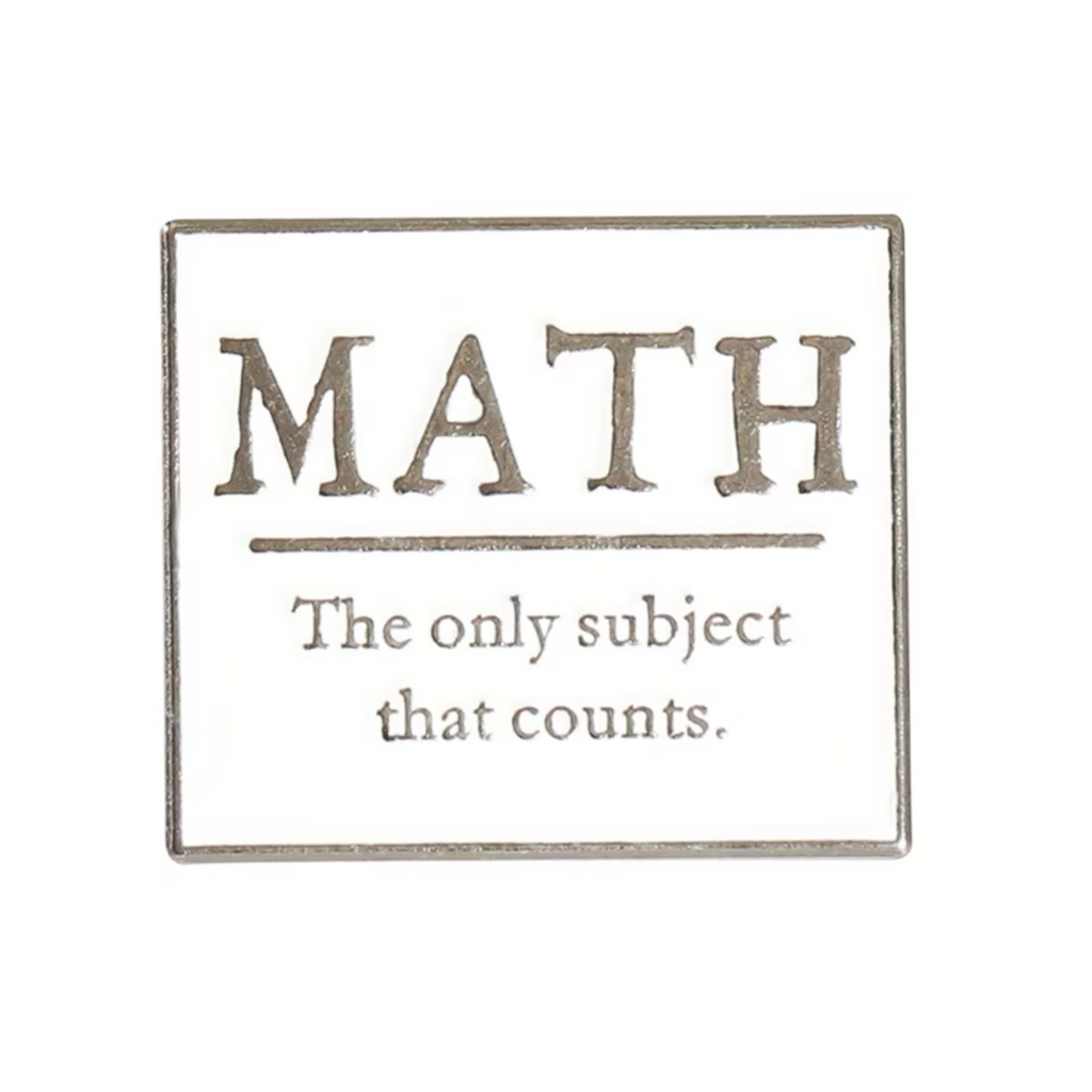 MATH. The Only Subject That Counts Pin Badge