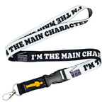I'm The Main Character Funny Lanyard