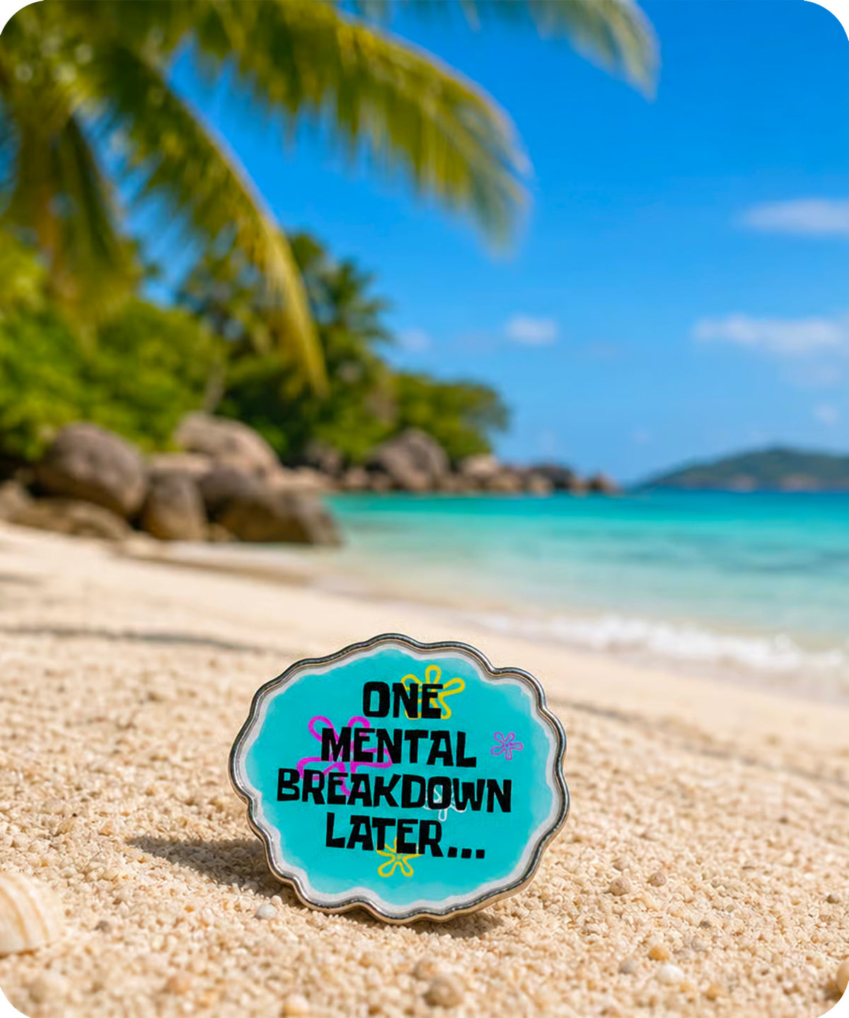 One Mental Breakdown Later Enamel Pin Badge