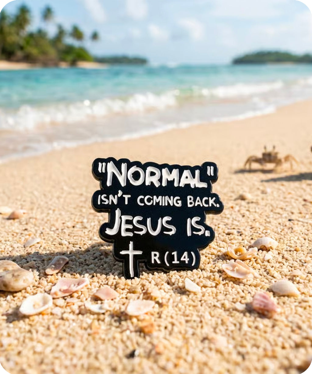 “Normal Isn’t Coming Back. Jesus Is.” Enamel Pin Badge