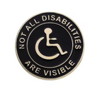 Not All Disabilities Are Visible  Pin Badge